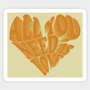 All You Need is Love- tan Sticker